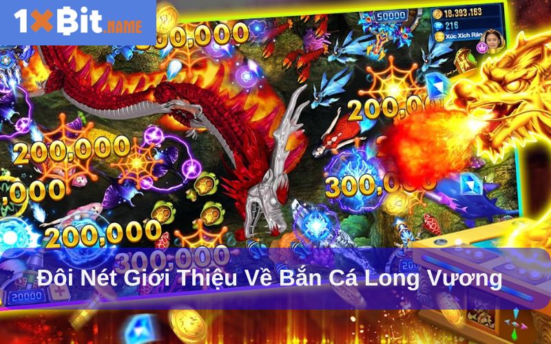 Bắn cá Long Vương khám phá đại dương bao la