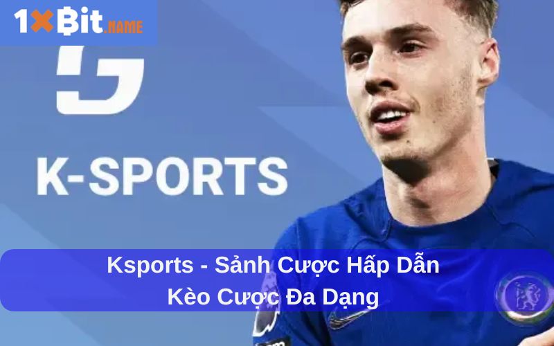 Ksports - Sảnh cược hấp dẫn