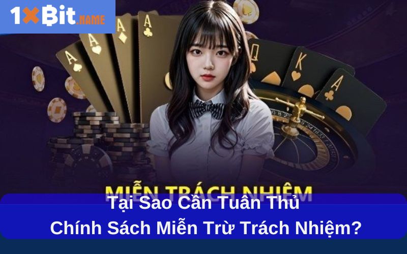 Tại sao cần tuân thủ chính sách miễn trừ trách nhiệm?
